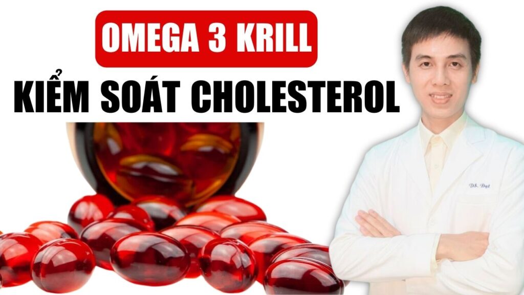 Dầu nhuyễn thề omega 3 krill giúp kiểm soát cholesterol Dược Sĩ Đạt