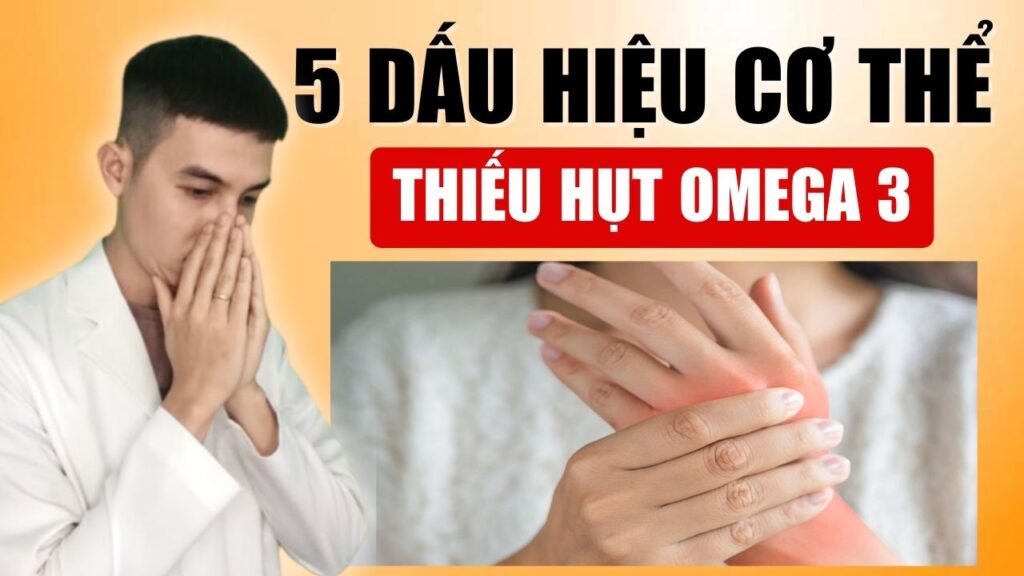 Dấu hiệu thiếu omega 3 dược sĩ đạt