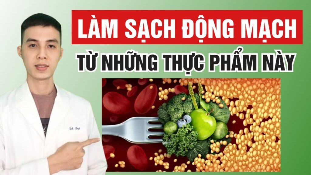 Cách làm sạch động mạch Dược sĩ Đạt