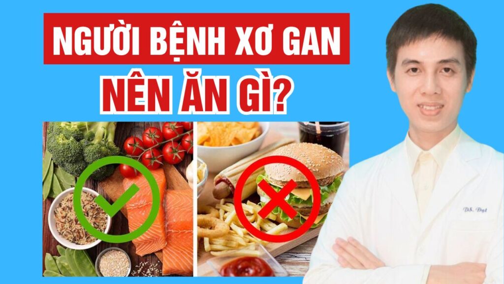 Người bị xơ gan ăn gì Dược sĩ đạt