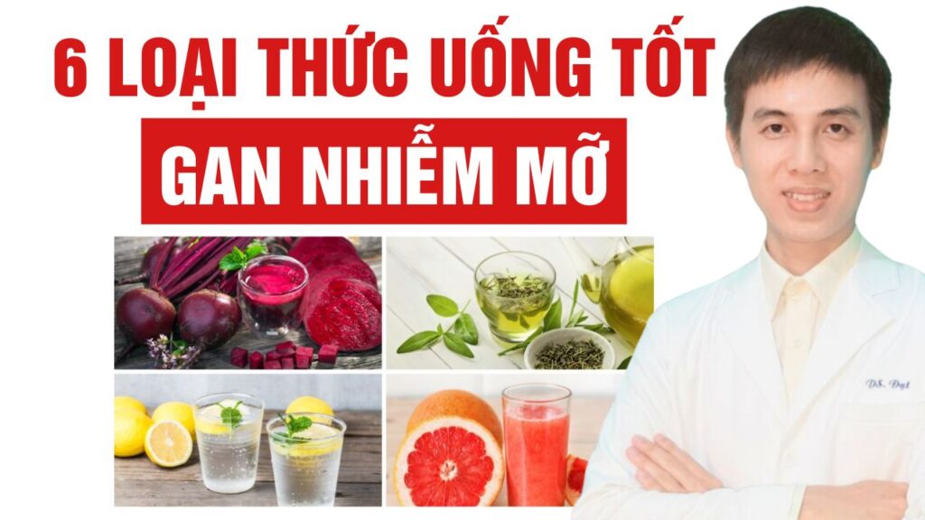 Loại thức uống tốt cho gan nhiễm mỡ Dược sĩ Đạt